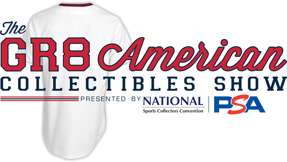 The GR8 American Collectibles Show Presented By The National Sports Collectors Convention - PSA
